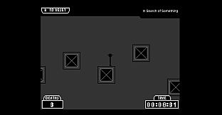 In Search of Something