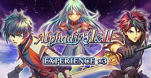 Experience x3 - Alphadia I & II