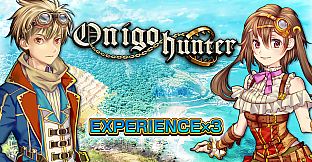 Experience x3 - Onigo Hunter