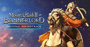 Mount & Blade II: Bannerlord Original Soundtrack