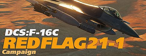 DCS: F-16C Red Flag 21-1 Campaign
