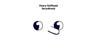 Henry Halfhead Soundtrack