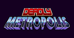 Deadly Metropolis