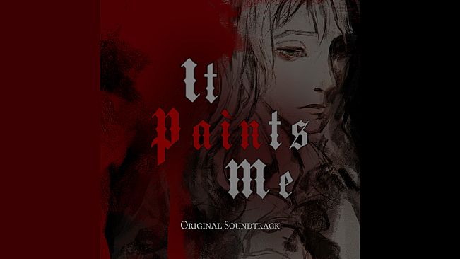 It Paints Me Soundtrack