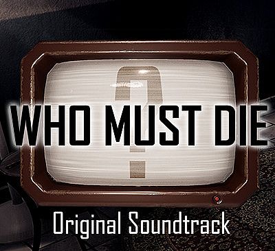 Who Must Die - Soundtrack