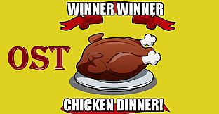 Winner Winner Chicken Dinner! - Ost