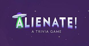Alienate! (A Trivia Game)
