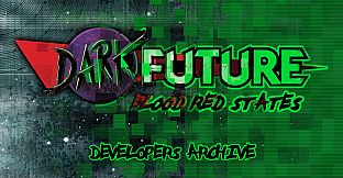 Dark Future: Blood Red States, Developer's Archive