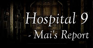 Hospital 9 - Mai's Report