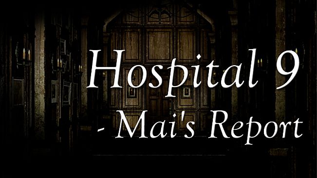 Hospital 9 - Mai's Report
