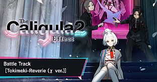 The Caligula Effect 2 - Battle Track [Tokimeki-Reverie (χ ver.)]