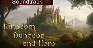 Kingdom, Dungeon, and Hero Soundtrack