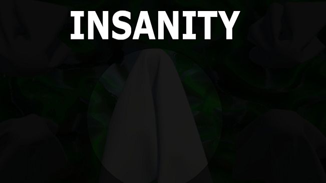 Insanity