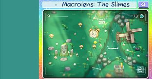 Macrolens: The Slimes