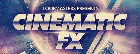 Loopmasters - Cinematic FX