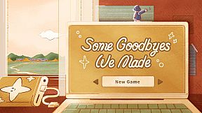 Some Goodbyes We Made