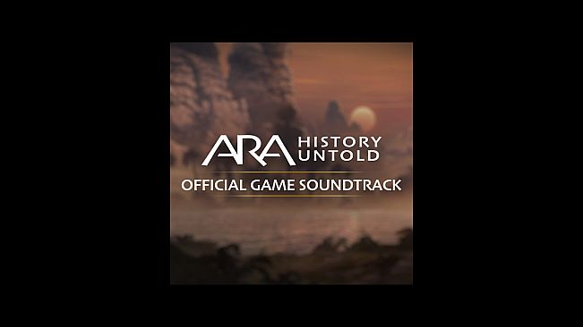 Ara: History Untold Official Game Soundtrack