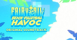 FAIRY TAIL: Beach Volleyball Havoc Original Soundtrack