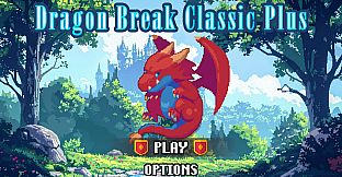 Dragon Break Classic Plus