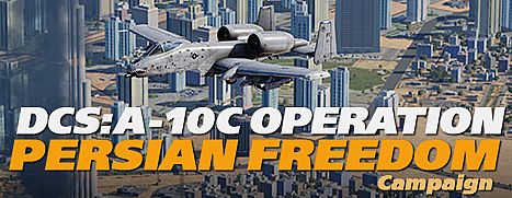 DCS: A-10C II Operation Persian Freedom Campaign