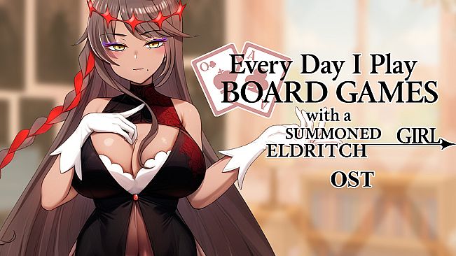 Everyday I play board games with a summoned eldritch girl - OST
