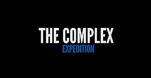 The Complex: Expedition Playtest