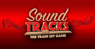 SoundTracks: The Train Set Game