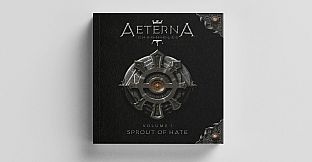 Aeterna Chronicles: Sprout of Hate
