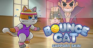 Bounce Cat - Support Skin
