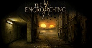 The Encroaching