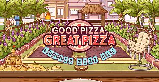 Good Pizza, Great Pizza - Premium Summer Decors 2022