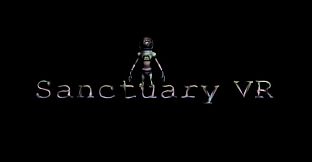 Sanctuary VR (Also contains non-VR version)