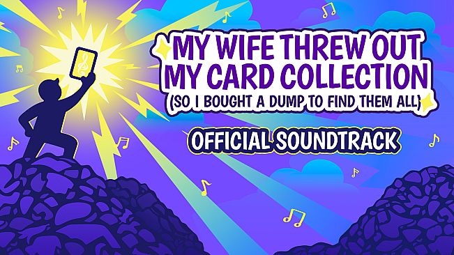 My Wife Threw Out My Card Collection (So I Bought a Dump to Find Them All) ⭐ Soundtrack