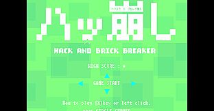 Hackzshi -Hack and Brick Breaker-