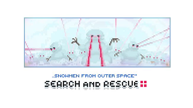 SEARCH AND RESCUE: Snowman From Outer Space