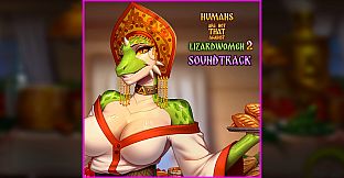Humans are not that against lizardwomen 2 Soundtrack
