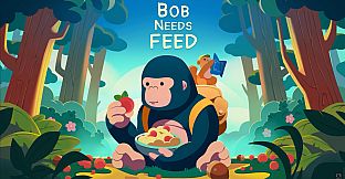 Bob Needs Feed