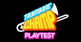 Trombone Champ Playtest