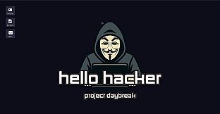 HELLO HACKER - Project Daybreak