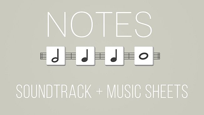 NOTES - Soundtrack + Music Sheets