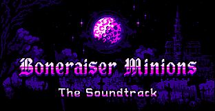 Boneraiser Minions Soundtrack