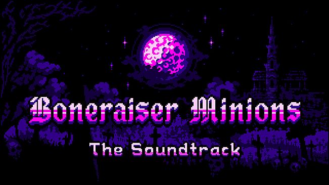 Boneraiser Minions Soundtrack