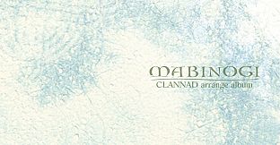 CLANNAD - Mabinogi Arrange Album
