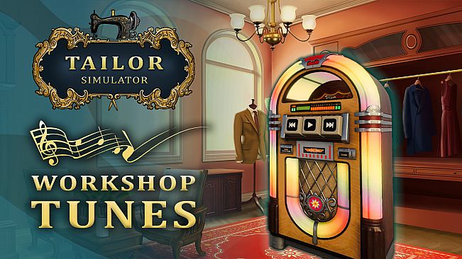 Tailor Simulator - Workshop Tunes
