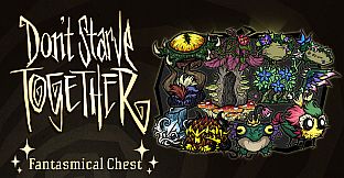 Don't Starve Together: Fantasmical Chest
