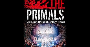 THE PRIMALS Live in Japan - Darkest Before Dawn