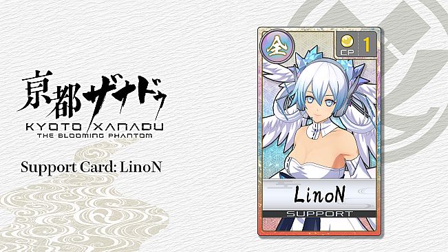 KYOTO XANADU -the Blooming Phantom- - Support Card: LinoN