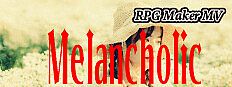 RPG Maker MV - Melancholic