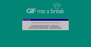 GIF me a break!