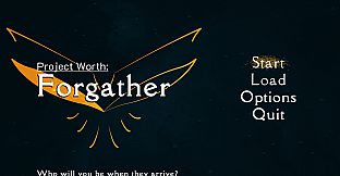 Project Worth: Forgather